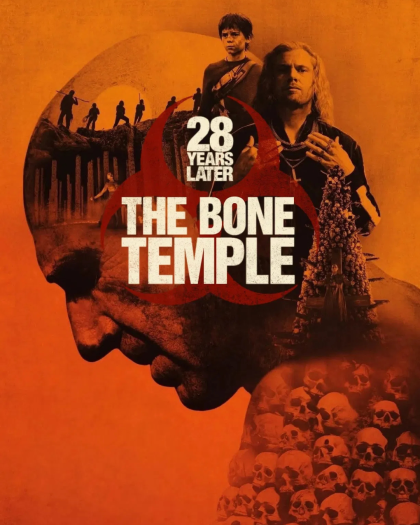 รีวิว 28 Years Later: The Bone Temple ความบ้าคลั่งไม่ได้เกิดจากไวรัส